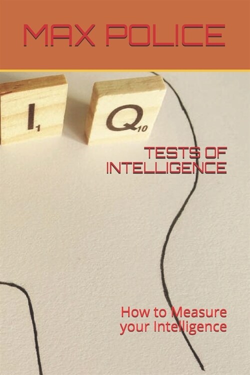 Tests of Intelligence: How to Measure your Intelligence (Paperback)