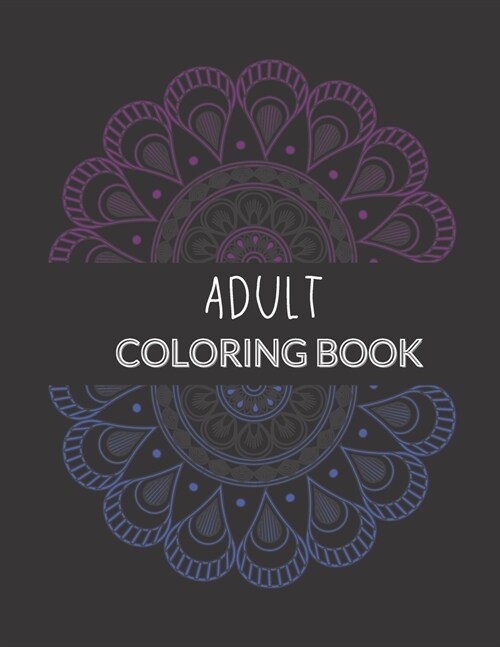 Adult Coloring Book: Holiday inspired coloring pages for relief of stress and relaxation! (Paperback)