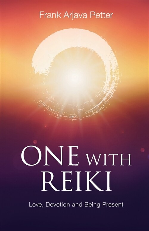 One with Reiki: Love, Devotion and Being Present (Paperback)