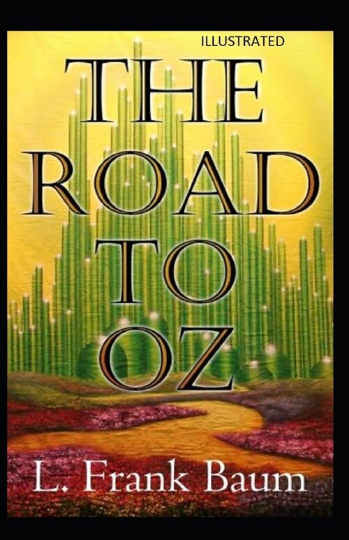 The Road to Oz Illustrated (Paperback)