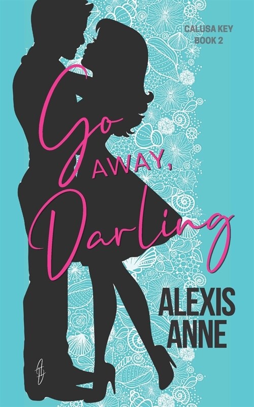 Go Away, Darling: a small town friends to lover sports romance (Paperback)