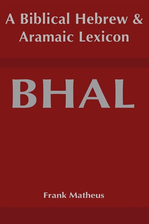 Biblical Hebrew and Aramaic Lexicon (Hardcover)