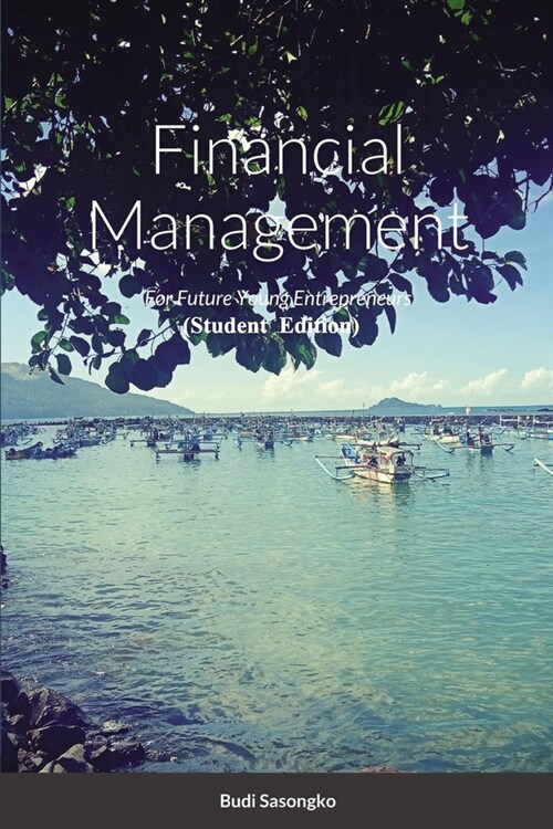 Financial Management: For Student Who Want Start Business (Paperback)