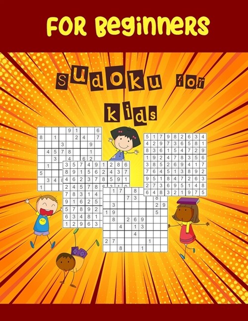 sudoku for kids: Sudoku book for beginners, heres the perfect first sudoku puzzle book for you. 9x9 sudoku puzzle. Gradually Introduce (Paperback)