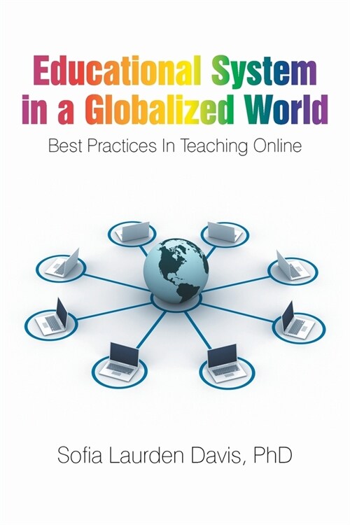 Educational System in a Globalized World: Best Practices in Teaching Online (Paperback)