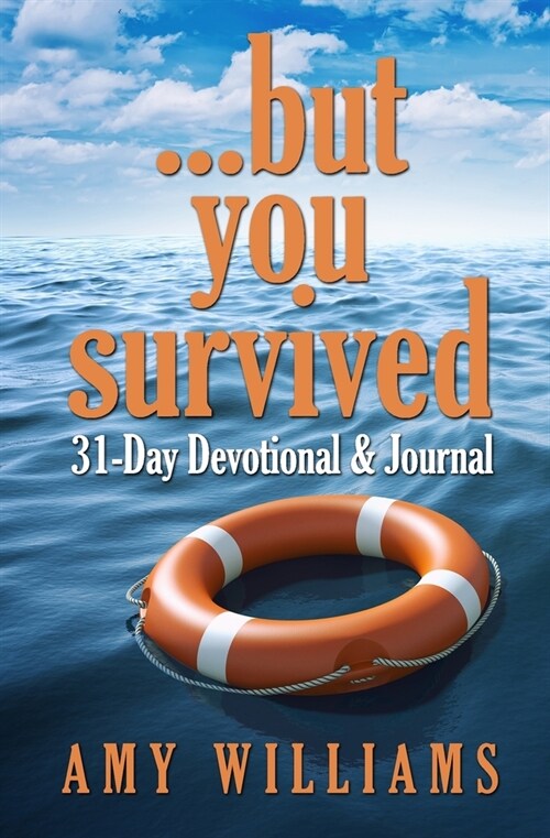 ...but you survived: 31-Day Devotional & Journal (Paperback)