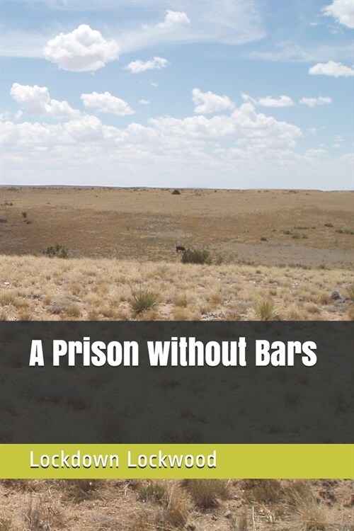 A Prison without Bars (Paperback)