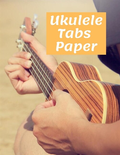 Ukulele tabs paper: for the dedicated player (Paperback)