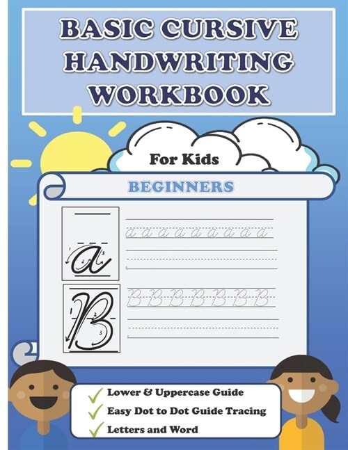 Basic Cursive Handwriting Workbook: An Introduction To Cursive Handwriting For Kids Grade 1-3 (Paperback)