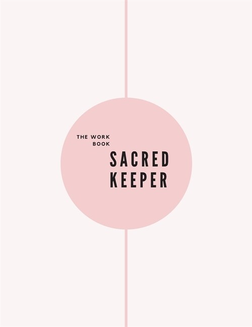 The workbook SACRED KEEPER: FINALLY LET IT GO EMOTIONAL RELEASE BETTER THAN A GIFTCARD says I CARE (Paperback)