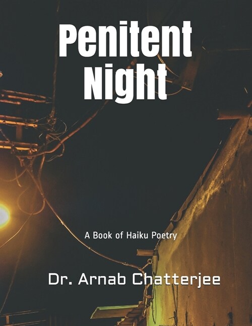 Penitent Night: A Book of Haiku Poetry (Paperback)