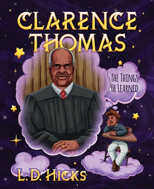 Clarence Thomas: The Things He Learned (Hardcover)