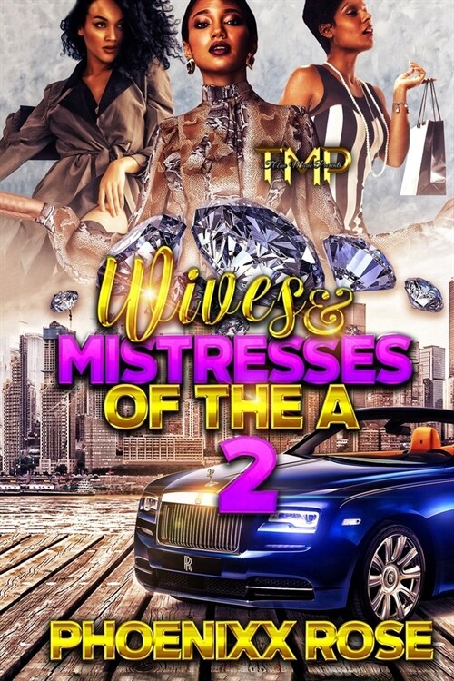 Wives & Mistresses of The A 2 (Paperback)