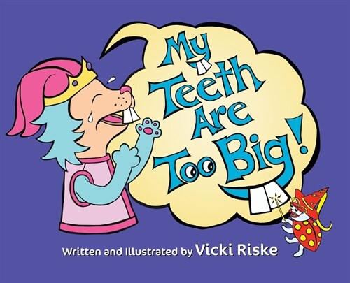 My Teeth Are Too Big (Hardcover)