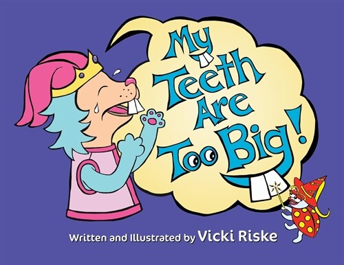 My Teeth Are Too Big (Paperback)