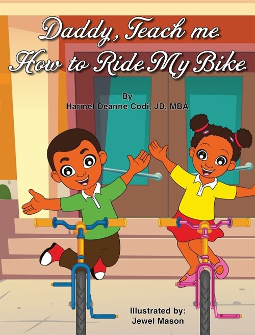 Daddy, Teach me How to Ride my Bike (Hardcover)