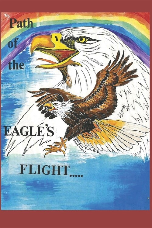Path of the EAGLES FLIGHT: Volume 1 (Paperback)