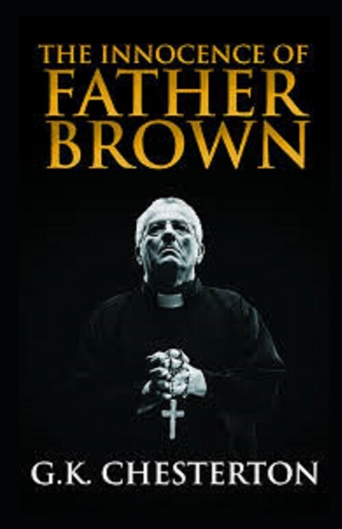 The Innocence of Father Brown Annotated (Paperback)