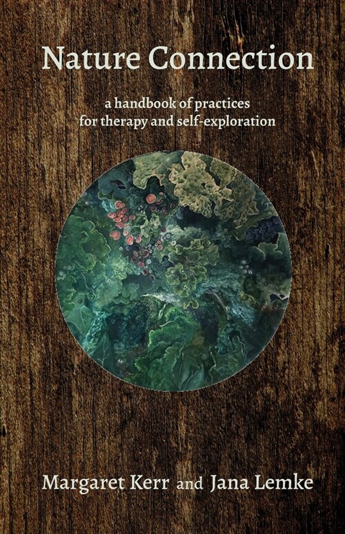 Nature Connection : A handbook for therapy and self-exploration (Paperback)