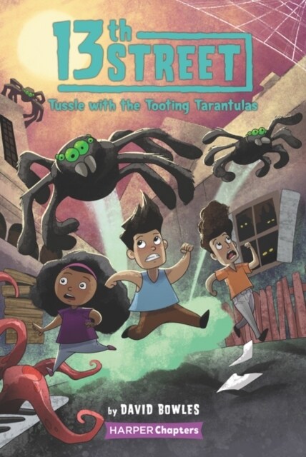 13th Street #5: Tussle with the Tooting Tarantulas (Hardcover)