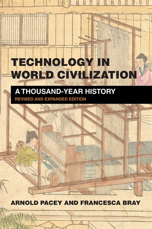Technology in World Civilization, Revised and Expanded Edition: A Thousand-Year History (Paperback)