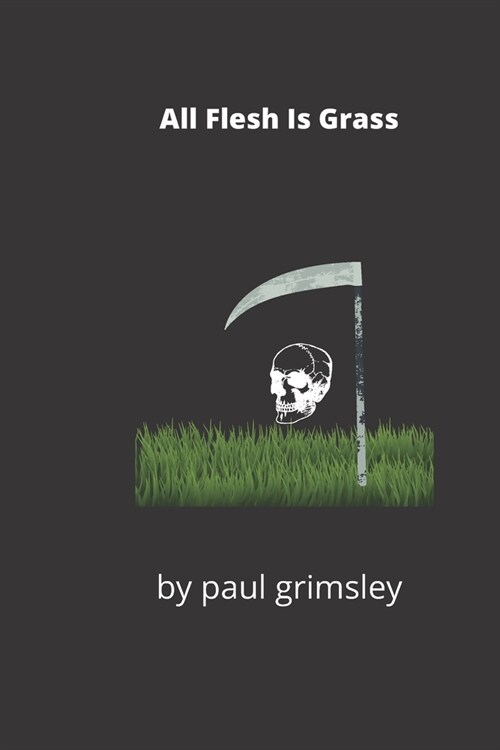 All Flesh Is Grass (Paperback)