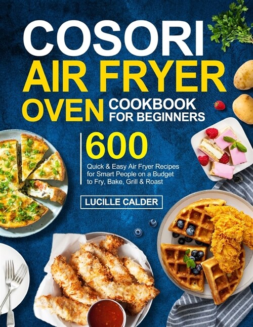 COSORI Air Fryer Oven Cookbook for Beginners (Paperback)