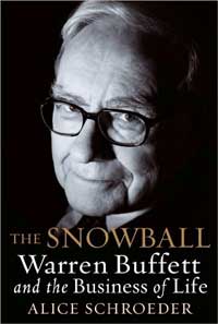 The snowball : Warren Buffett and the business of life