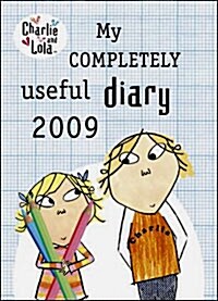 Charlie and Lola : My Completely Useful Diary 2009 (Diary, UK Edition)
