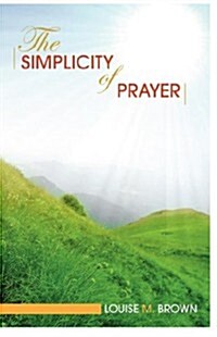 The Simplicity of Prayer (Paperback)