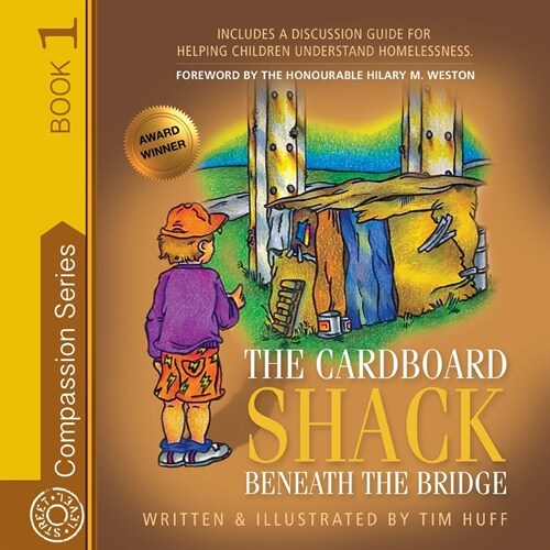The Cardboard Shack Beneath the Bridge: Helping Children Understand Homelessness (Paperback)