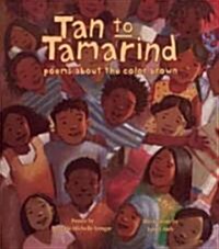 [중고] Tan to Tamarind: Poems about the Color Brown (Library Binding)