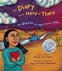 My Diary from Here to There / Mi Diario de Aqui Hasta All? (Paperback)