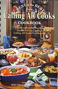 Best of the Best from Calling All Cooks Cookbook: The Most Popular Recipes from the Four Classic Calling All Cooks Cookbooks (Paperback)