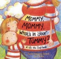 Mommy, Mommy, What's in Your Tummy? (Hardcover)