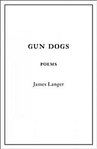 Gun Dogs (Paperback, Original)