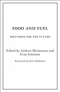 Food and Fuel: Solutions for the Future (Paperback)
