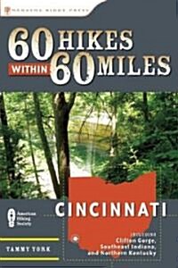60 Hikes Within 60 Miles, Cincinnati (Paperback, 1st)