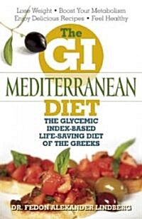 GI Mediterranean Diet: The Glycemic Index-Based Life-Saving Diet of the Greeks (Paperback)