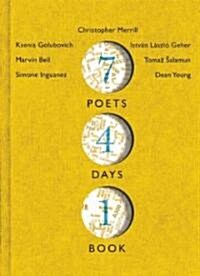 7 Poets, 4 Days, 1 Book (Hardcover)