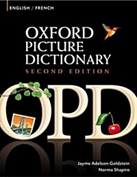 Oxford Picture Dictionary Second Edition: English-French Edition : Bilingual Dictionary for French-speaking teenage and adult students of English (Paperback, 2 Revised edition)