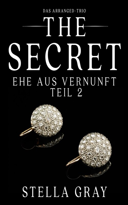 The Secret: Ehe aus Vernunft, Teil 2 (Paperback)