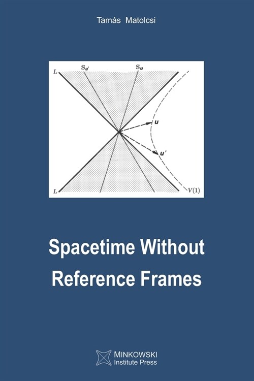 Spacetime Without Reference Frames (Paperback)