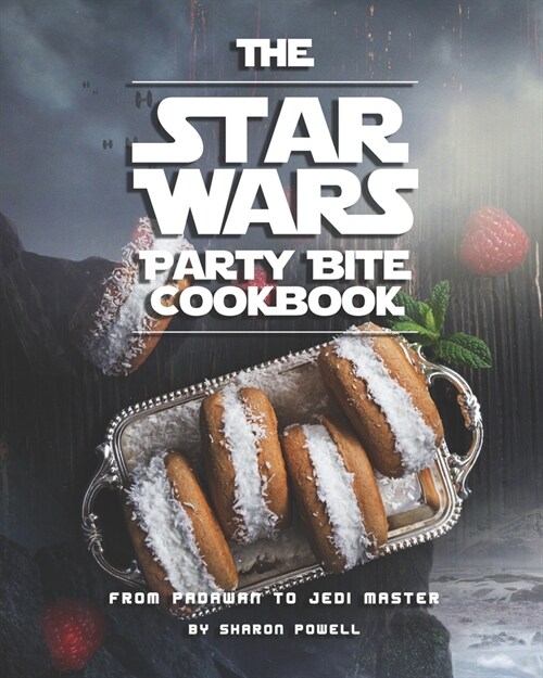 The Star Wars Party Bite Cookbook: From Padawan To Jedi Master (Paperback)