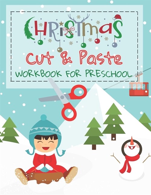 Christmas Cut And Paste Workbook For Preschool: Scissor Skills Colouring Book For Kids (Paperback)