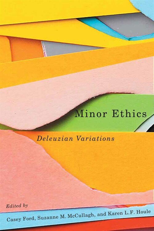 Minor Ethics: Deleuzian Variations (Paperback)