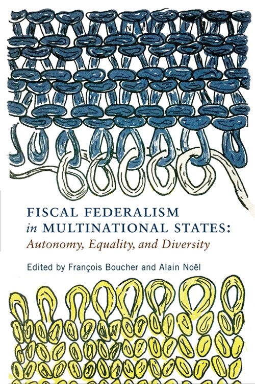 Fiscal Federalism in Multinational States: Autonomy, Equality, and Diversity Volume 6 (Paperback)