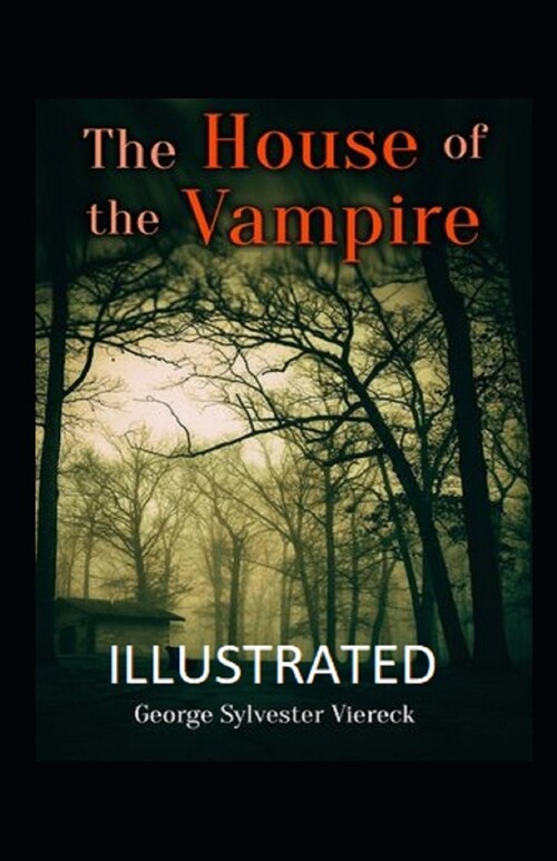 The House of the Vampire Illustrated (Paperback)