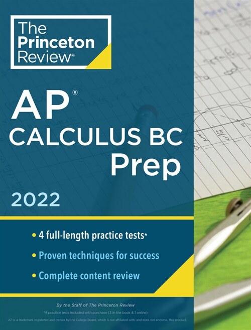 Princeton Review AP Calculus BC Prep, 2022: 4 Practice Tests + Complete Content Review + Strategies & Techniques (Paperback)