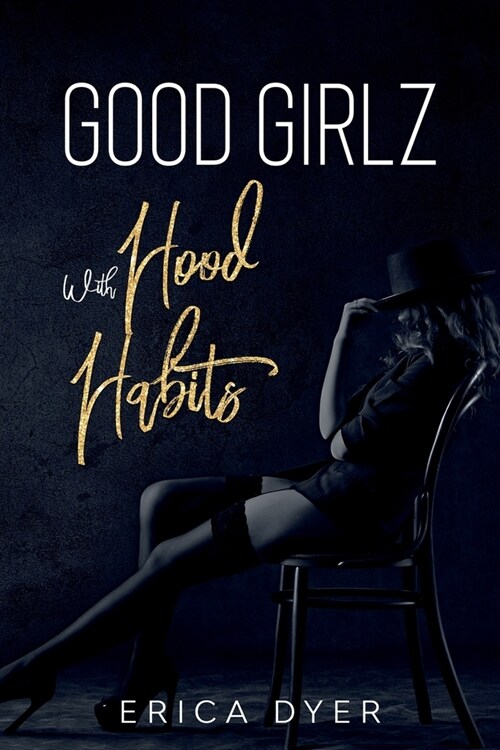 Good Girlz With Hood Habits (Paperback)